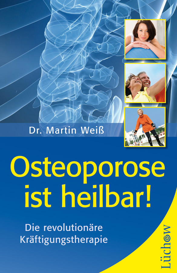 Osteoporose ist heilbar | Dr. med. Martin Weiß